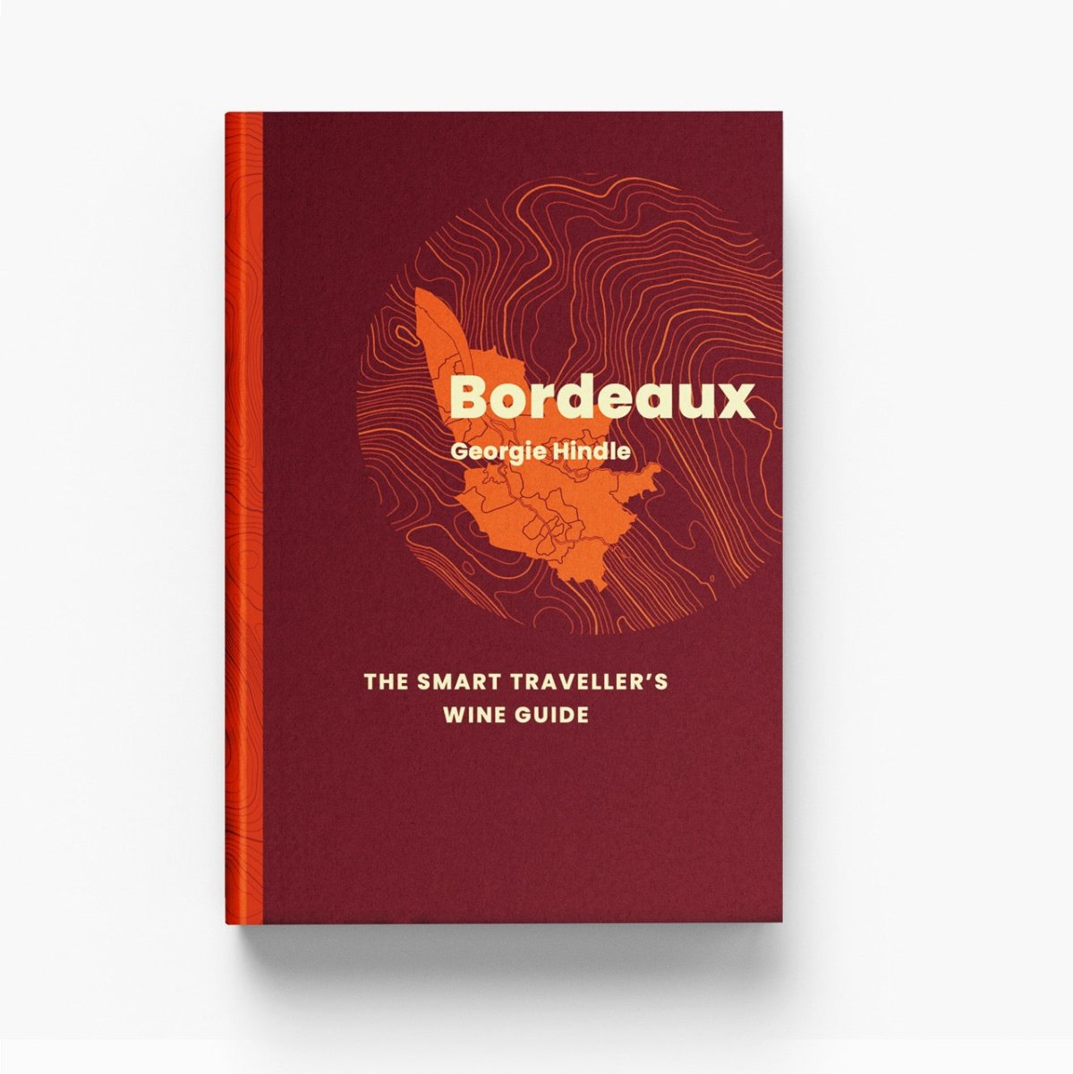 Smart Traveller's Wine Guides: Bordeaux - Ouverture London